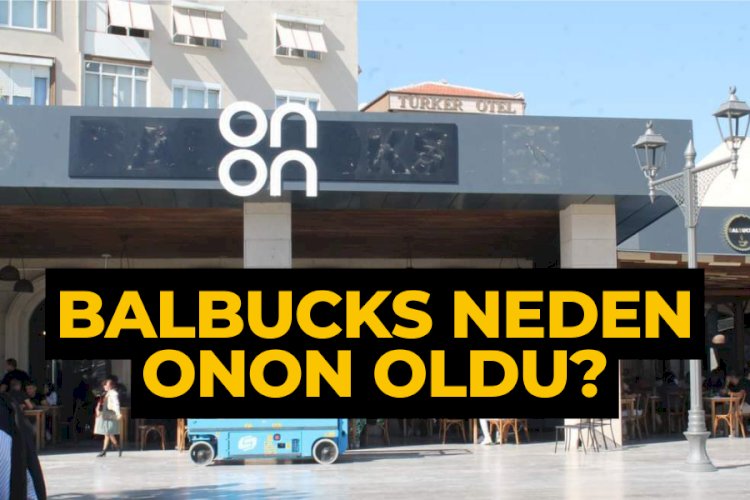 Balbucks Neden ONON Oldu?